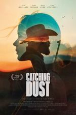 Watch Catching Dust Watch123movies