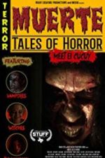 Watch Muerte: Tales of Horror Watch123movies
