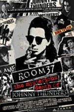 Watch Room 37: The Mysterious Death of Johnny Thunders Watch123movies
