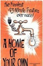 Watch A Home of Your Own Watch123movies