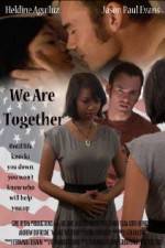 Watch We Are Together Watch123movies