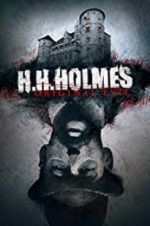 Watch H. H. Holmes: Original Evil Watch123movies