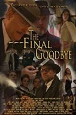 Watch The Final Goodbye Watch123movies