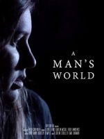 Watch A Man\'s World (Short 2017) Watch123movies