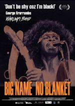 Watch Big Name No Blanket Watch123movies