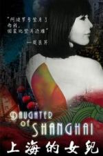 Watch Daughter of Shanghai Watch123movies