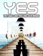 Watch Yes They are Controlling Our Minds Watch123movies