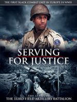 Watch Serving for Justice: The Story of the 333rd Field Artillery Battalion Watch123movies