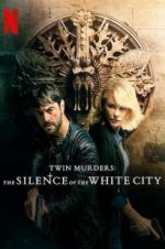 Watch Twin Murders: The Silence of the White City Watch123movies