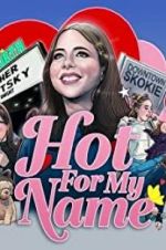 Watch Hot for My Name Watch123movies