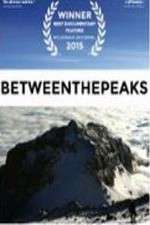 Watch Between the Peaks Watch123movies