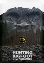 Watch Hunting Bigfoot Watch123movies