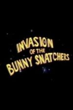 Watch Invasion of the Bunny Snatchers Watch123movies