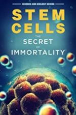 Watch Stem Cells: The Secret to Immortality Watch123movies