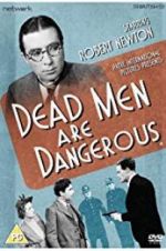 Watch Dead Men Are Dangerous Watch123movies