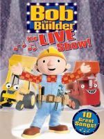 Watch Bob the Builder: The Live Show Watch123movies