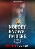 Watch Nobody Knows I\'m Here Watch123movies