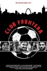 Watch Club Frontera Watch123movies