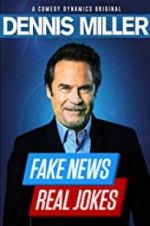 Watch Dennis Miller: Fake News - Real Jokes Watch123movies