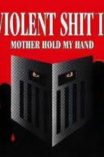 Watch Violent Shit II Watch123movies