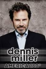 Watch Dennis Miller: America 180º Watch123movies