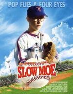 Watch Slow Moe Watch123movies