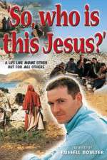 Watch So, Who Is This Jesus? Watch123movies
