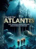 Watch Quest for Atlantis: Lost Kingdoms, Buried Treasures and Mysterious Artifacts Watch123movies