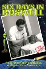 Watch Six Days in Roswell Watch123movies