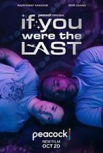 Watch If You Were the Last Watch123movies