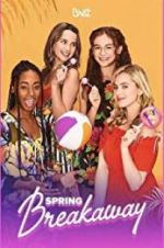 Watch Spring Breakaway Watch123movies