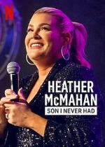 Watch Heather McMahan: Son I Never Had Watch123movies