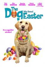 Watch The Dog Who Saved Easter Watch123movies