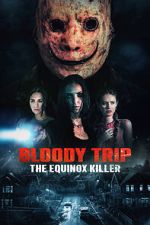 Watch Bloody Trip: The Equinox Killer Watch123movies