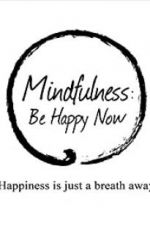 Watch Mindfulness: Be Happy Now Watch123movies