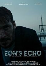 Watch Eon's Echo (Short 2023) Watch123movies