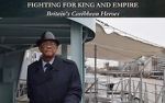Watch Fighting for King and Empire: Britain\'s Caribbean Heroes Watch123movies