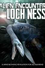 Watch Alien Encounter at Loch Ness Watch123movies