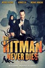 Watch The Hitman Never Dies Watch123movies