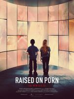 Watch Raised on Porn Watch123movies