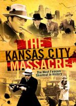 Watch The Kansas City Massacre Watch123movies