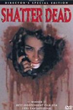 Watch Shatter Dead Watch123movies