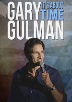 Watch Gary Gulman: It's About Time Watch123movies