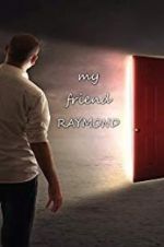 Watch My Friend Raymond Watch123movies