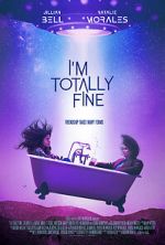 Watch I\'m Totally Fine Watch123movies