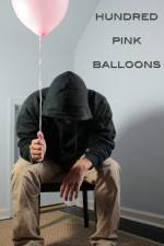 Watch One Hundred Pink Balloons Watch123movies