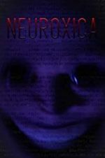 Watch Neuroxica Watch123movies