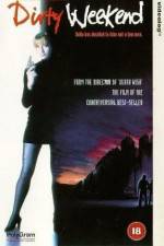 Watch Dirty Weekend Watch123movies
