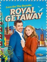 Watch Love on The Danube Royal Getaway Watch123movies
