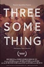 Watch Threesomething Watch123movies